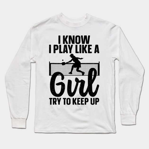 Cool Pickleball Design For Women Girls Pickleball Player Long Sleeve T-Shirt by rhazi mode plagget